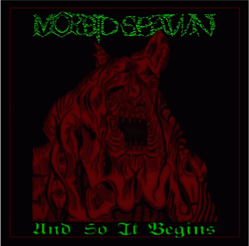 Morbid Spawn (SWE) : And So It Begins